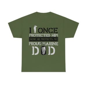 I once protected Him, Proud Marine Dad Unisex Heavy Cotton Tee